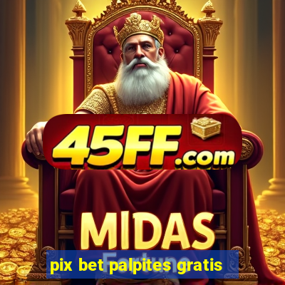 pix bet palpites gratis